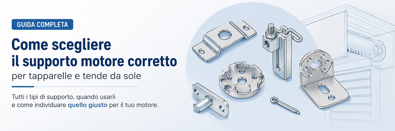 Come scegliere il supporto motore corretto per tapparelle e tende da sole